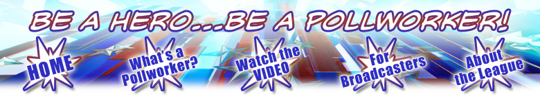 Be a Hero - Be a Pollworker!